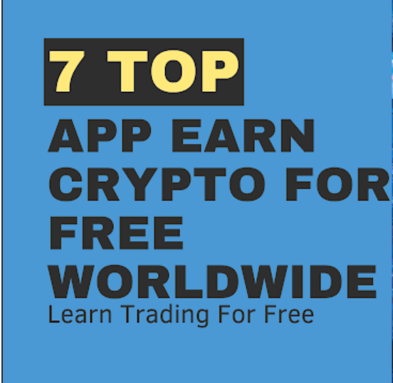 Cover image for article: Top 7 Apps to Learn and Earn Crypto for Free Worldwide