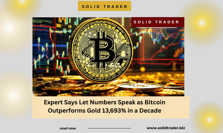 Cover image for article: Expert Says Let Numbers Speak as Bitcoin Outperforms Gold 13,693% in a Decade