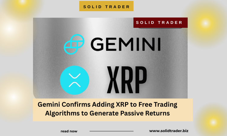 Cover image for article: Gemini Confirms Adding XRP to Free Trading Algorithms to Generate Passive Returns