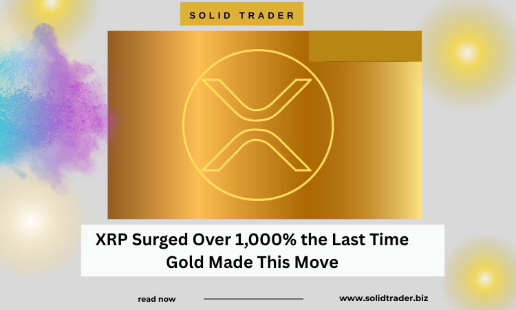 Cover image for article: XRP Surged Over 1,000% the Last Time Gold Made This Move