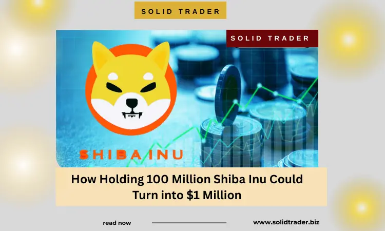 Cover image for article: How Holding 100 Million Shiba Inu Could Turn into $1 Million