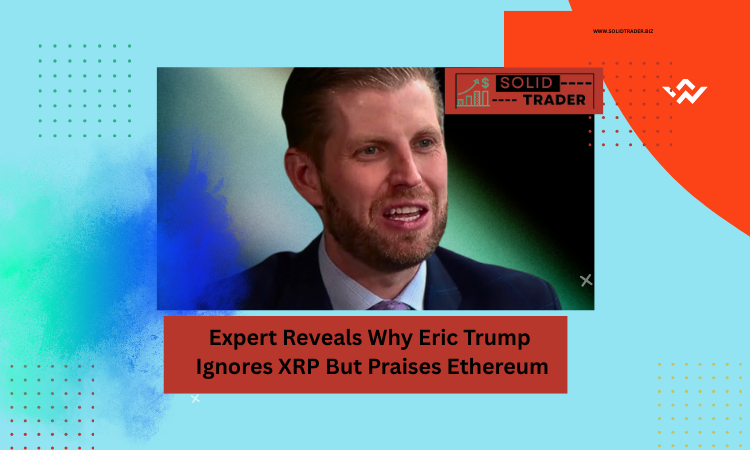 Cover image for article: Why Eric Trump Snubs XRP for Ethereum